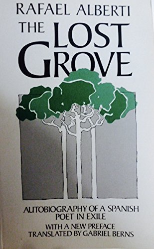 Beispielbild fr The Lost Grove : Autobiography of a Spanish Poet in Exile zum Verkauf von Better World Books: West