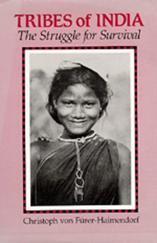 Beispielbild fr Tribes of India: The Struggle for Survival zum Verkauf von Jay W. Nelson, Bookseller, IOBA