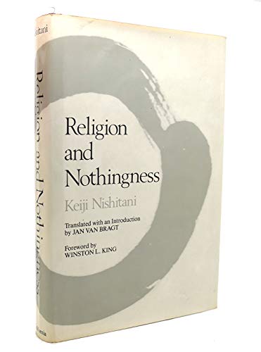 9780520043299: Nishitani: Religion Nothingness (cloth) (Nanzan Studies in Religion and Culture)