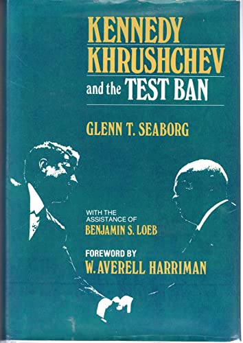 Stock image for Kennedy, Khrushchev, and the test ban for sale by SecondSale