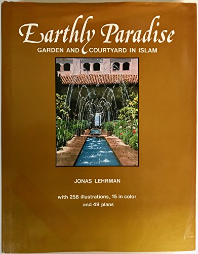 9780520043633: Earthly Paradise: Garden and Courtyard in Islam