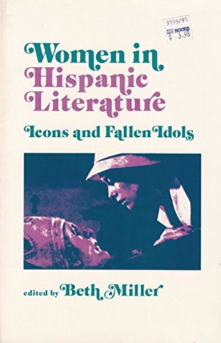 Beispielbild fr Women in Hispanic Literature: Icons and Fallen Idols zum Verkauf von Firefly Bookstore