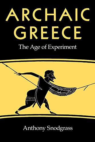 Imagen de archivo de Archaic Greece : The Age of Experiment a la venta por Better World Books: West