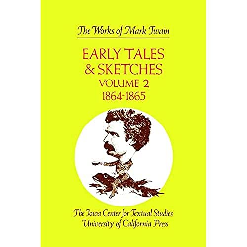 Beispielbild fr Early Tales & Sketches, Volume II: 1864-1865. (The Works of Mark Twain, Volume 15) zum Verkauf von Pages Past--Used & Rare Books