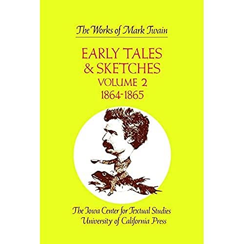 Stock image for Early Tales & Sketches, Volume II: 1864-1865. (The Works of Mark Twain, Volume 15) for sale by Pages Past--Used & Rare Books