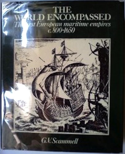 9780520044227: The World Encompassed: The First European Maritime Empires, C. 800-1650