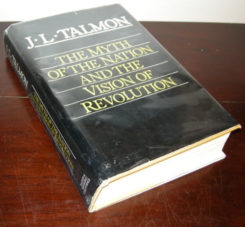 9780520044494: The Talmon: Myth of the Nation: The Origins of Ideological Polarisation in the Twentieth Century