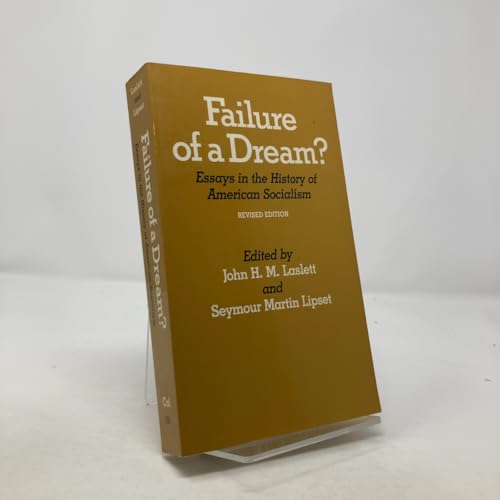 Stock image for Failure of a Dream? Essays in the History of American Socialism, Revised edition for sale by Wonder Book