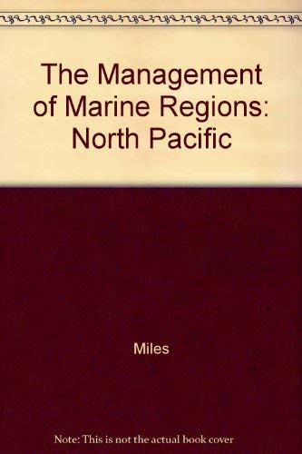 Stock image for The Management of Marine Regions : The North Pacific for sale by Better World Books: West