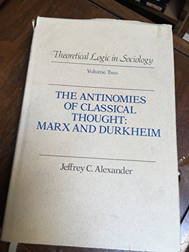 9780520044814: Antinomies of Classical Though Marx and Durkheim