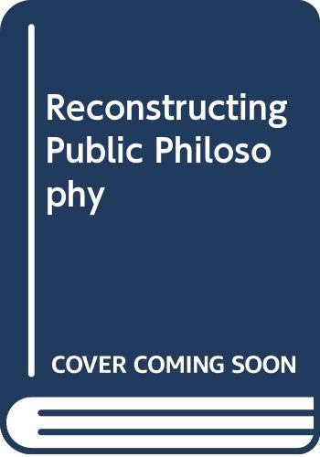 Stock image for Reconstructing Public Philosophy for sale by Better World Books: West