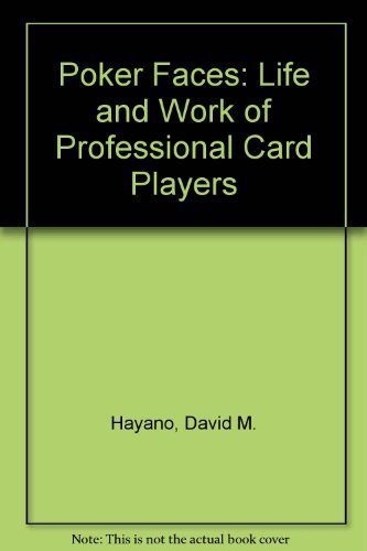 Beispielbild fr Poker Faces : The Life and Work of Professional Card Players zum Verkauf von Better World Books