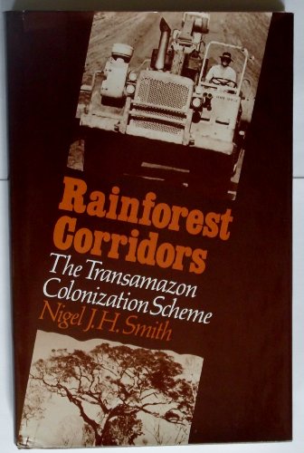 Imagen de archivo de Rainforest Corridors : The Transamazon Colonization Scheme a la venta por Better World Books