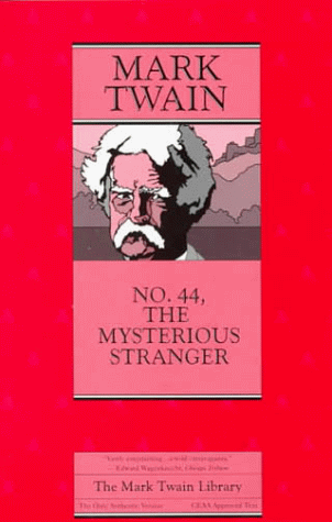 Stock image for No. 44, The Mysterious Stranger (Mark Twain Library) for sale by Open Books