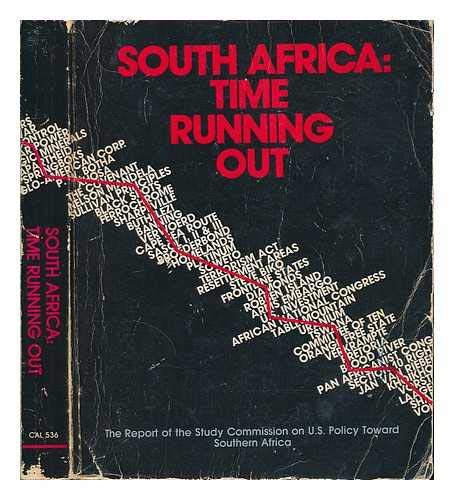 9780520045477: South Africa: Time Running Out- The Report of the Study Commission on U.S. Policy Toward Southern Africa