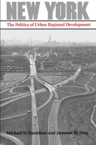 Stock image for New York : The Politics of Urban Regional Development for sale by Better World Books