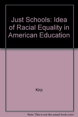 Beispielbild fr Just Schools : The Idea of Racial Equality in American Education zum Verkauf von Better World Books