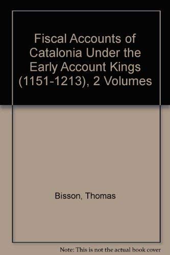 Beispielbild fr Fiscal Accounts of Catalonia under the Early Count-Kings [1151-1213] [2 Vols. Compl.]. zum Verkauf von Antiquariaat Schot