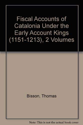 9780520045880: Fiscal Accounts of Catalonia Under the Early Count-Kings, 1151-1213 (English and Latin Edition)