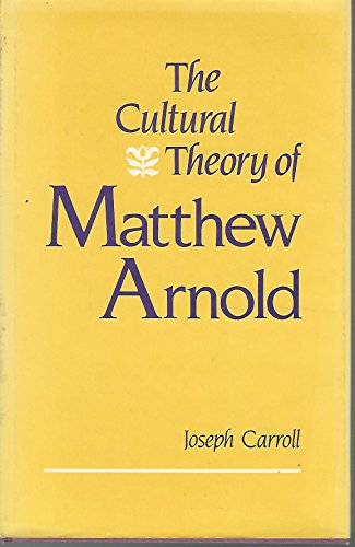 Imagen de archivo de The Cultural Theory of Matthew Arnold a la venta por Better World Books