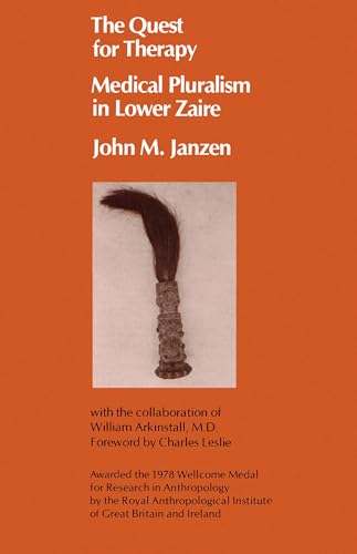 Stock image for The Quest for Therapy: Medical Pluralism in Lower Zaire (Comparative Studies of Health Systems and Medical Care) (Volume 1) for sale by Books From California