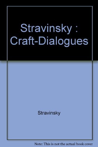 9780520046504: Stravinsky : Craft–dialogues