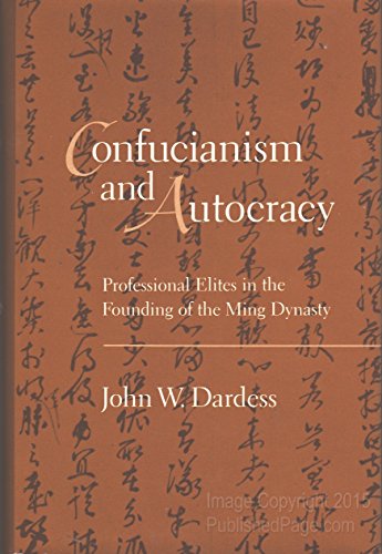 Confucianism and Autocracy: Professional Elites in the Founding of the Ming Dynasty