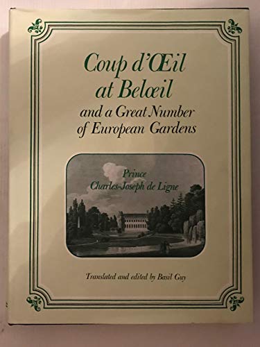 Beispielbild fr Coup D'oeil At Beloeil And A Great Number Of European Gardens. Translated And Edited By Basil Guy. zum Verkauf von Janet & Henry Hurley