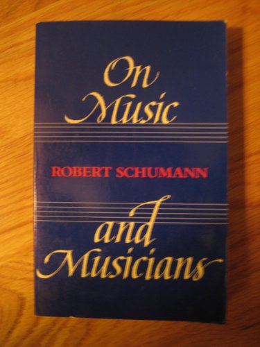9780520046856: On Music and Musicians (English and German Edition)