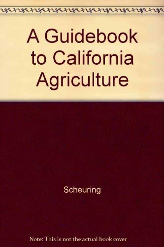 A Guidebook to California agriculture