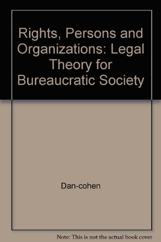 Beispielbild fr Rights, Persons and Organizations: A Legal Theory for Bureaucratic Society zum Verkauf von Bookmonger.Ltd