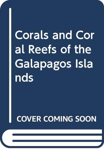 Stock image for Corals and Coral Reefs of the Galapagos Islands for sale by ThriftBooks-Atlanta
