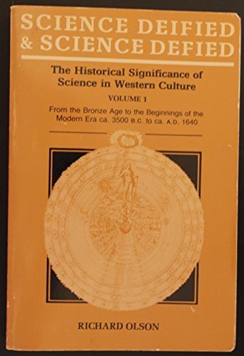 Beispielbild fr Science Deified and Science Defied: The Historical Significance of Science in Western Culture zum Verkauf von Powell's Bookstores Chicago, ABAA