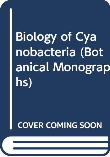 9780520047174: Biology of Cyanobacteria (Botanical Monographs)