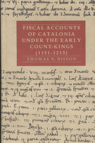 Stock image for Fiscal Accounts of Catalonia Under the Early Count-Kings (1151-1213) Volume I for sale by Montana Book Company