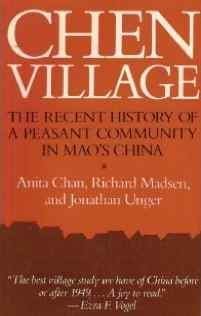 Stock image for Chen Village : The Recent History of a Peasant Community in Mao's China for sale by Better World Books