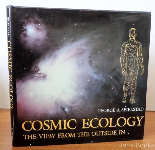 Cosmic Ecology: The View from the Outside in