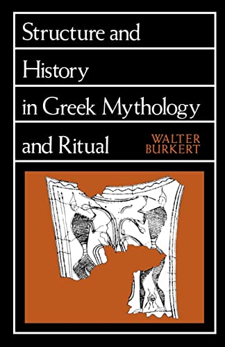 Imagen de archivo de Structure and History in Greek Mythology and Ritual (Volume 47) (Sather Classical Lectures) a la venta por HPB-Red