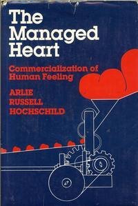 9780520048003: Managed Heart: Commercialisation of Human Feeling