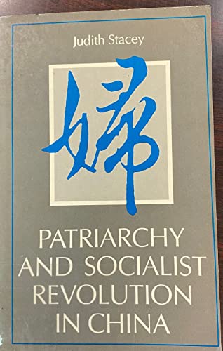 Imagen de archivo de Patriarchy and socialist revolution in China a la venta por Wonder Book