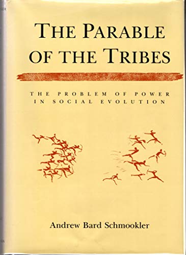 Stock image for The Parable of the Tribes : The Problem of Power in Social Evolution for sale by HPB-Red