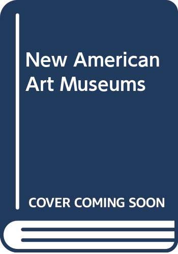 9780520048959: New American Art Museums