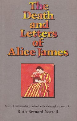 Beispielbild fr The Death and Letters of Alice James zum Verkauf von Wonder Book