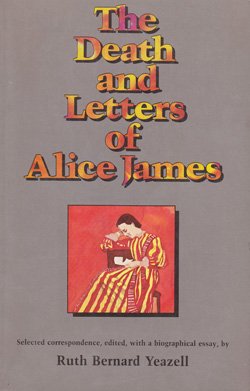 9780520049635: The Death and Letters of Alice James