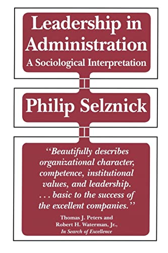 9780520049949: Leadership in Administration: A Sociological Interpretation