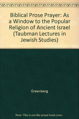 Imagen de archivo de Biblical Prose Prayer : As a Window to the Popular Religion of Ancient Israel a la venta por Better World Books