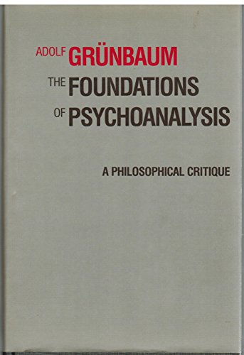 Stock image for The Foundations of Psychoanalysis: A Philosophical Critique. (Pittsburgh Series in Philosophy and History of Science) for sale by Book House in Dinkytown, IOBA