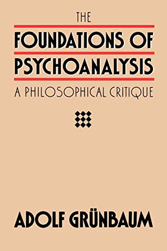 Beispielbild fr The Foundations of Psychoanalysis : A Philosophical Critique zum Verkauf von Better World Books