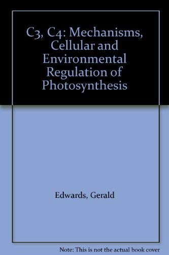 9780520050181: Edwards:c3 C4 Mechanisms: Mechanisms, and Cellular and Environmental Regulation, of Photosynthesis
