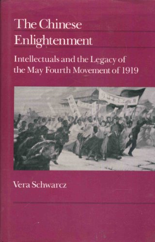 Imagen de archivo de The Chinese Enlightenment: Intellectuals and the Legacy of the May Fourth Movement of 1919 (Center for Chinese Studies, UC Berkeley) a la venta por GF Books, Inc.